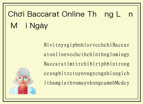 Chơi Baccarat Online Thắng Lớn Mỗi Ngày