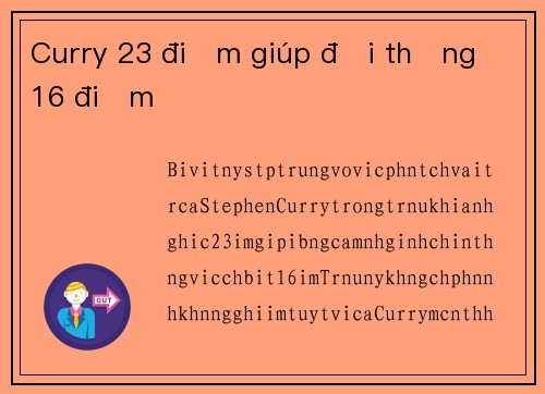 Curry 23 điểm giúp đội thắng 16 điểm