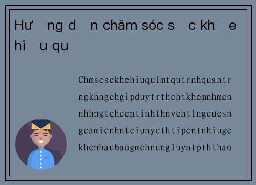 Hướng dẫn chăm sóc sức khỏe hiệu quả