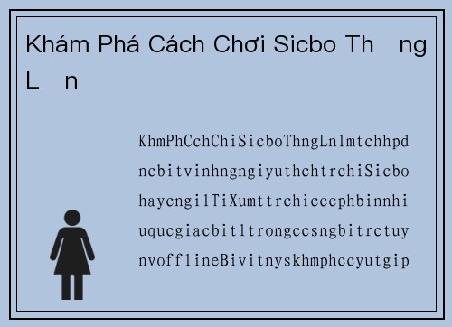Khám Phá Cách Chơi Sicbo Thắng Lớn