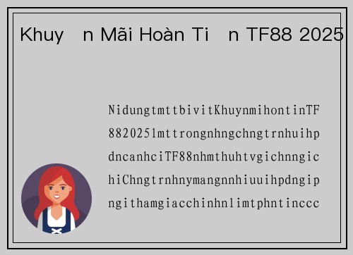 Khuyến Mãi Hoàn Tiền TF88 2025