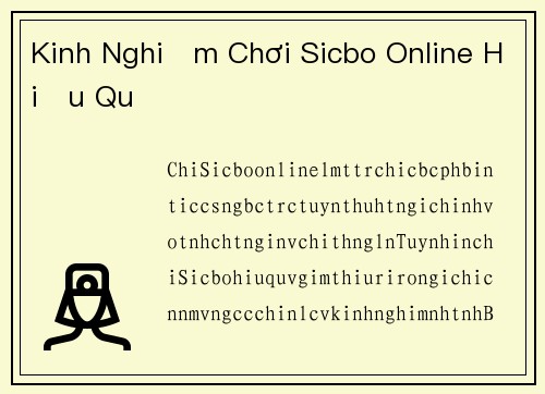 Kinh Nghiệm Chơi Sicbo Online Hiệu Quả