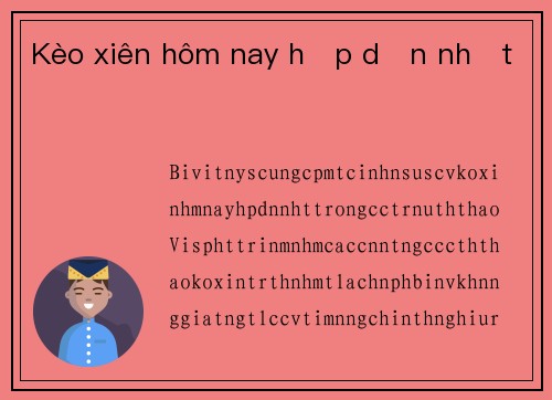 Kèo xiên hôm nay hấp dẫn nhất