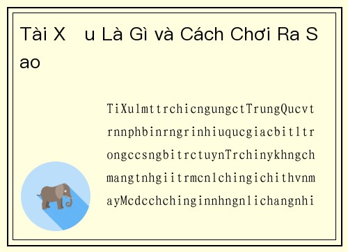 Tài Xỉu Là Gì và Cách Chơi Ra Sao