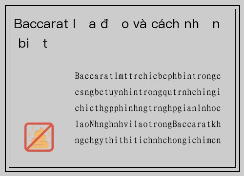 Baccarat lừa đảo và cách nhận biết