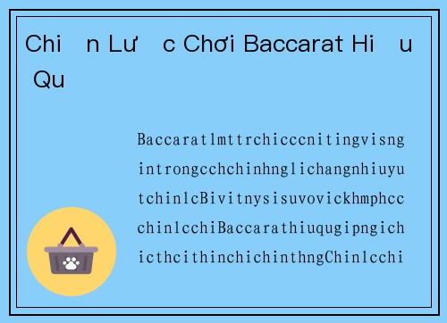 Chiến Lược Chơi Baccarat Hiệu Quả