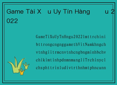 Game Tài Xỉu Uy Tín Hàng Đầu 2022
