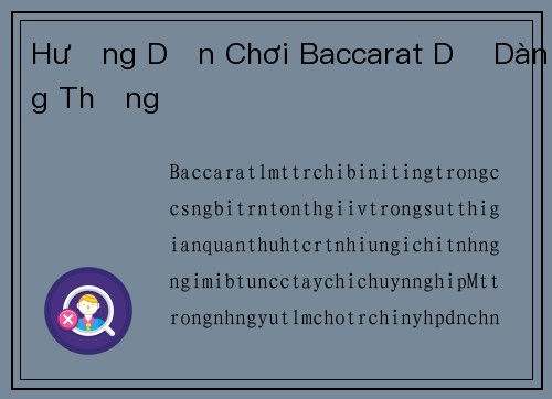 Hướng Dẫn Chơi Baccarat Dễ Dàng Thắng