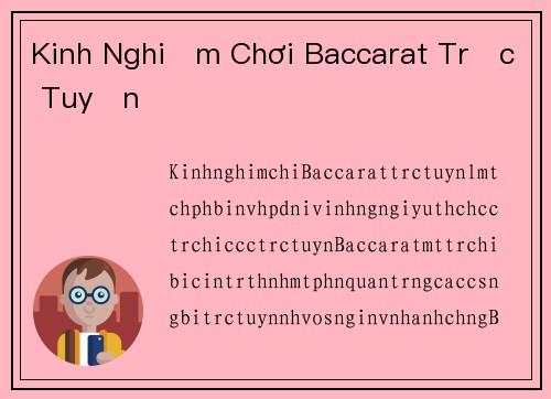 Kinh Nghiệm Chơi Baccarat Trực Tuyến