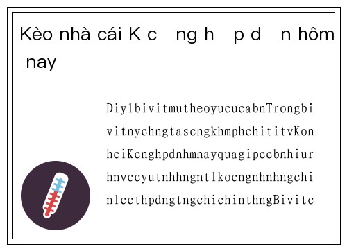 Kèo nhà cái K cộng hấp dẫn hôm nay