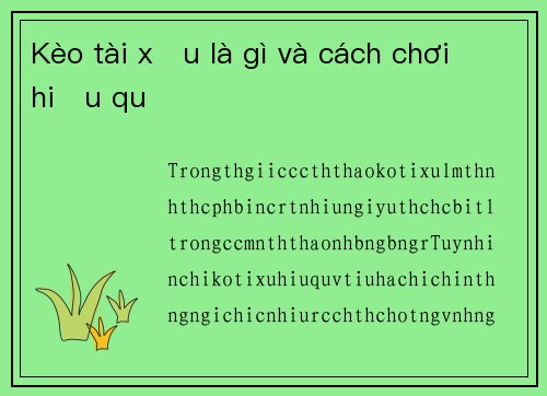Kèo tài xỉu là gì và cách chơi hiệu quả