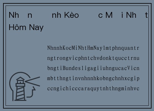 Nhận Định Kèo Đức Mới Nhất Hôm Nay