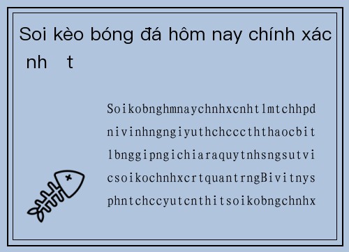 Soi kèo bóng đá hôm nay chính xác nhất
