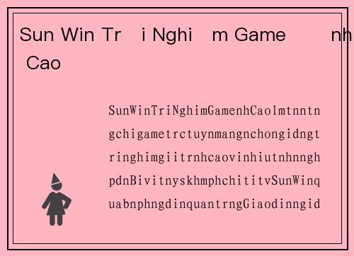 Sun Win Trải Nghiệm Game Đỉnh Cao