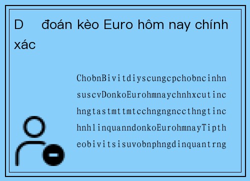 Dự đoán kèo Euro hôm nay chính xác