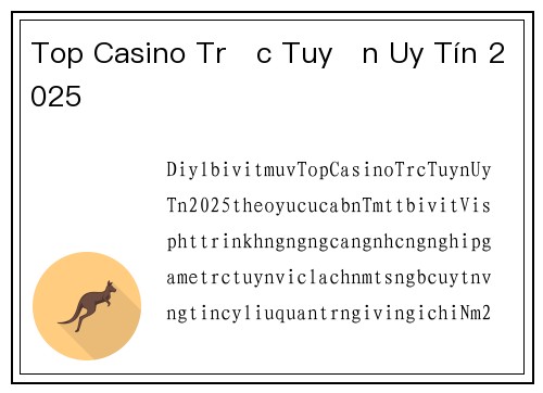 Top Casino Trực Tuyến Uy Tín 2025