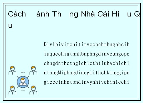 Cách Đánh Thắng Nhà Cái Hiệu Quả