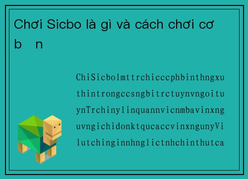 Chơi Sicbo là gì và cách chơi cơ bản