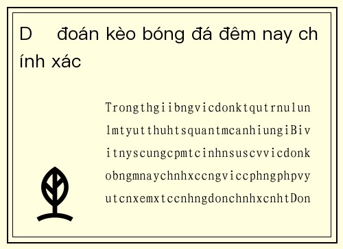 Dự đoán kèo bóng đá đêm nay chính xác