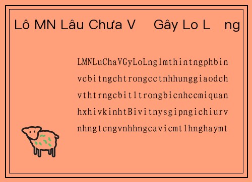 Lô MN Lâu Chưa Về Gây Lo Lắng