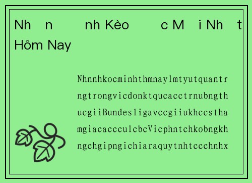 Nhận Định Kèo Đức Mới Nhất Hôm Nay