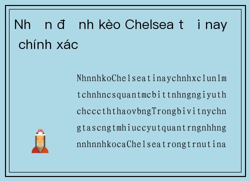 Nhận định kèo Chelsea tối nay chính xác