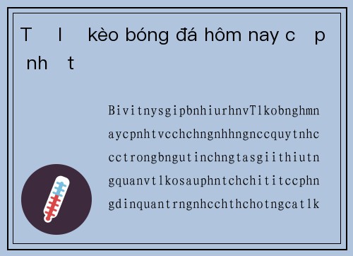Tỷ lệ kèo bóng đá hôm nay cập nhật