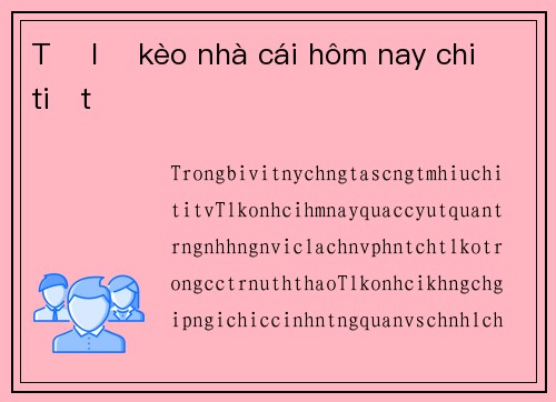 Tỷ lệ kèo nhà cái hôm nay chi tiết