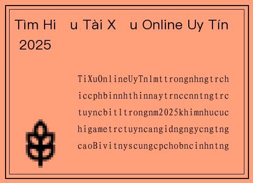 Tìm Hiểu Tài Xỉu Online Uy Tín 2025