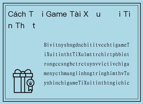 Cách Tải Game Tài Xỉu Đổi Tiền Thật