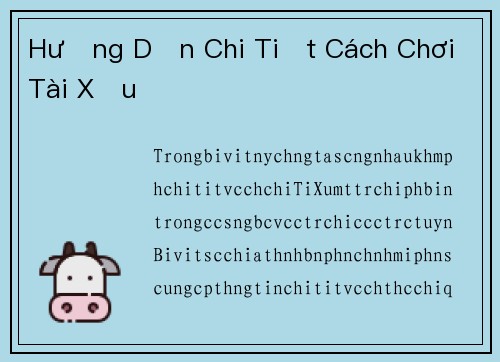 Hướng Dẫn Chi Tiết Cách Chơi Tài Xỉu