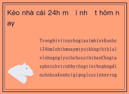 Kèo nhà cái 24h mới nhất hôm nay