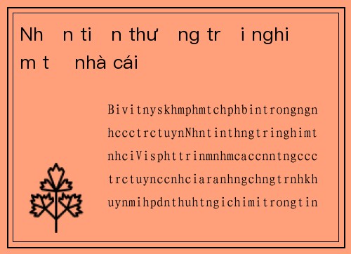 Nhận tiền thưởng trải nghiệm từ nhà cái
