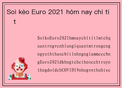 Soi kèo Euro 2021 hôm nay chi tiết
