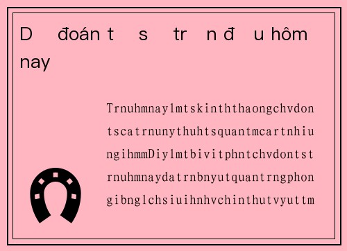 Dự đoán tỷ số trận đấu hôm nay