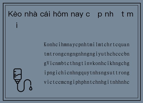 Kèo nhà cái hôm nay cập nhật mới