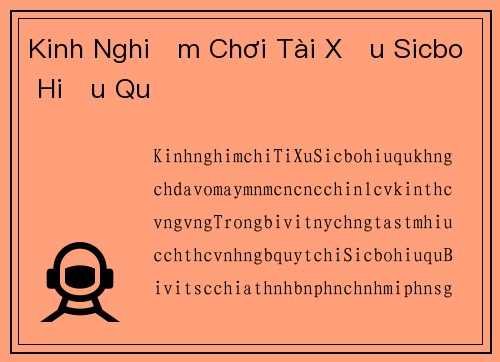Kinh Nghiệm Chơi Tài Xỉu Sicbo Hiệu Quả