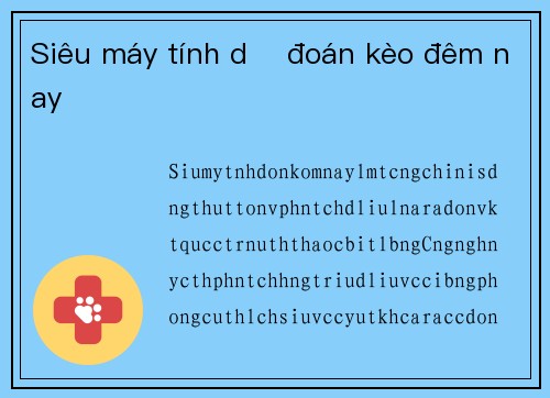 Siêu máy tính dự đoán kèo đêm nay