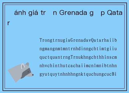 Đánh giá trận Grenada gặp Qatar