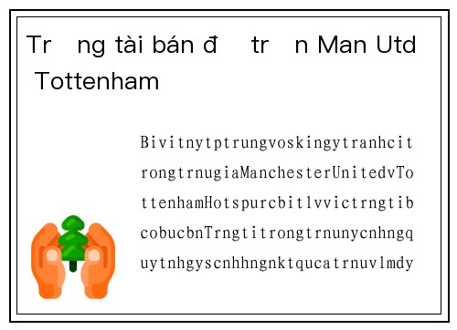 Trọng tài bán độ trận Man Utd Tottenham