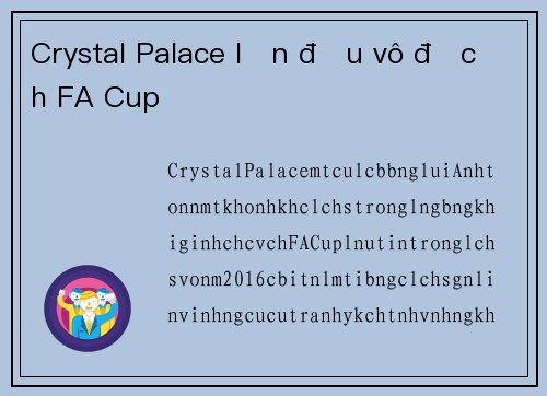 Crystal Palace lần đầu vô địch FA Cup
