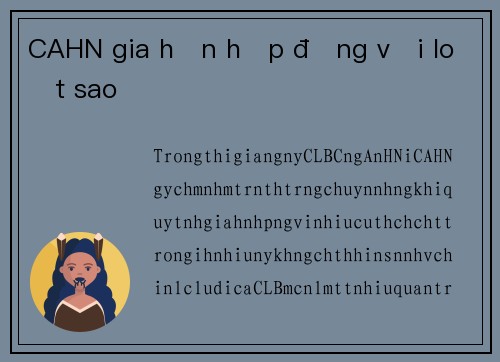CAHN gia hạn hợp đồng với loạt sao
