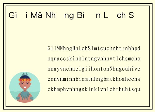 Giải Mã Những Bí Ẩn Lịch Sử