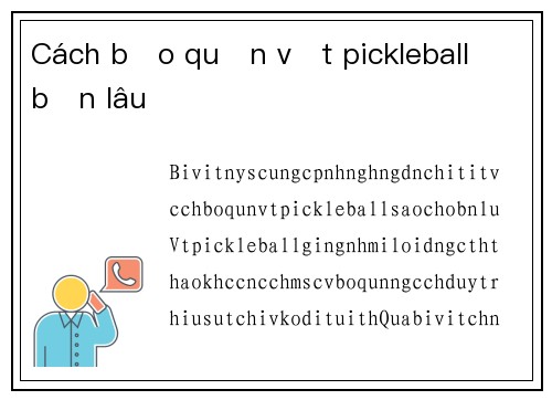 Cách bảo quản vợt pickleball bền lâu