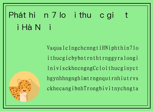 Phát hiện 7 loại thuốc giả tại Hà Nội