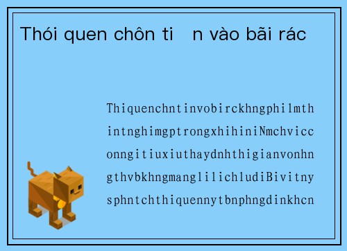 Thói quen chôn tiền vào bãi rác