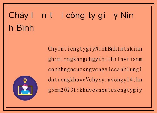 Cháy lớn tại công ty giấy Ninh Bình