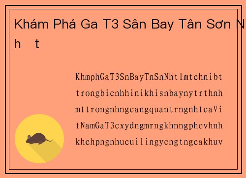 Khám Phá Ga T3 Sân Bay Tân Sơn Nhất