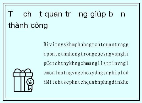 Tố chất quan trọng giúp bạn thành công