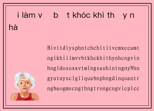 Đi làm về bật khóc khi thấy nhà